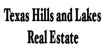 Texas Hills and Lakes Real Estate